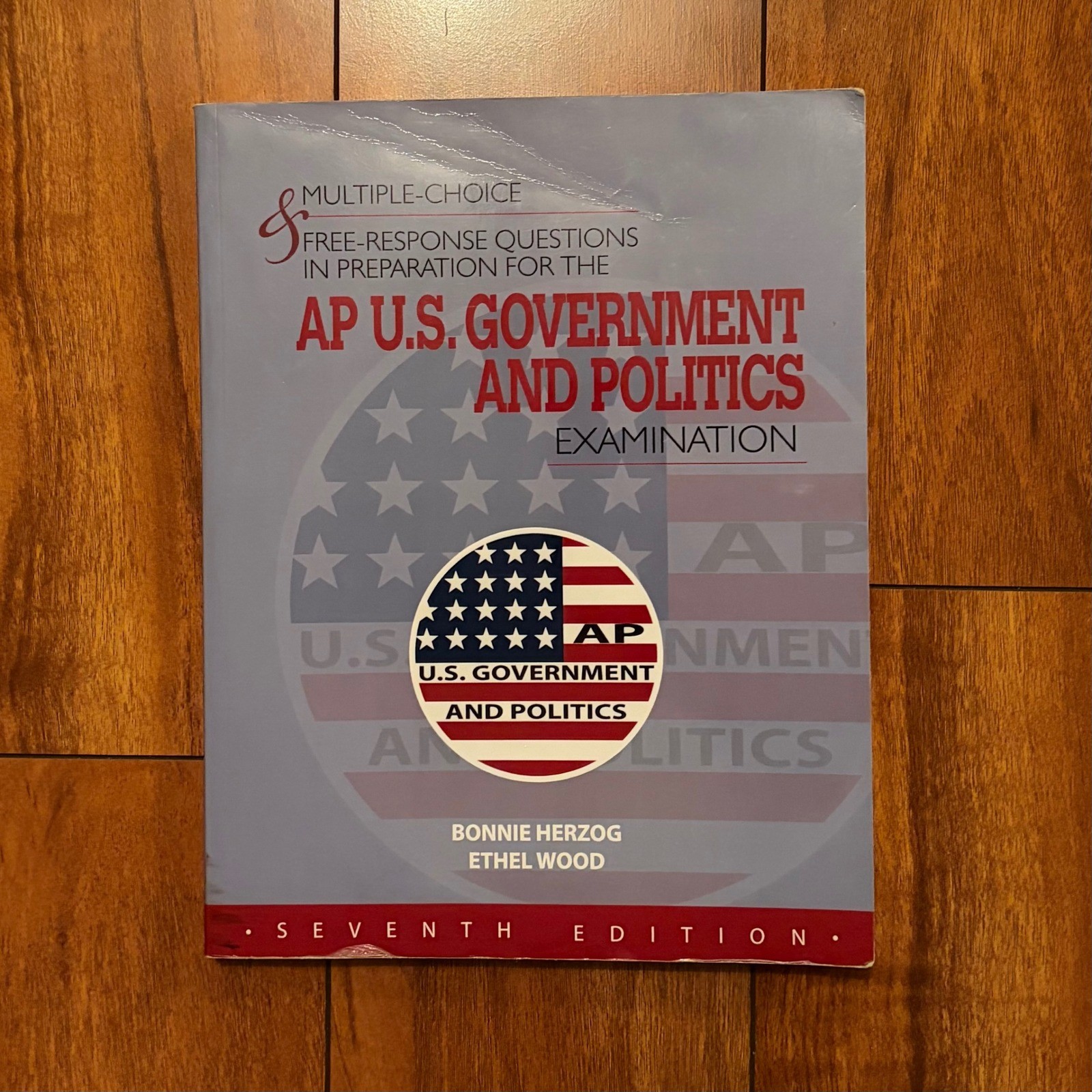 AP US Government and Politics Examination Prep 7th Edition