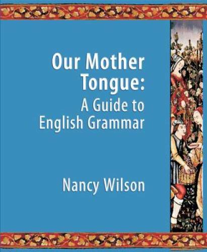 Our Mother Tongue: An Introductory Guide to English Grammar – Paperback – GOOD