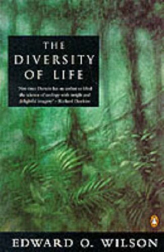 The Diversity of Life (Penguin Science S.) By EDWARD O. WILSON
