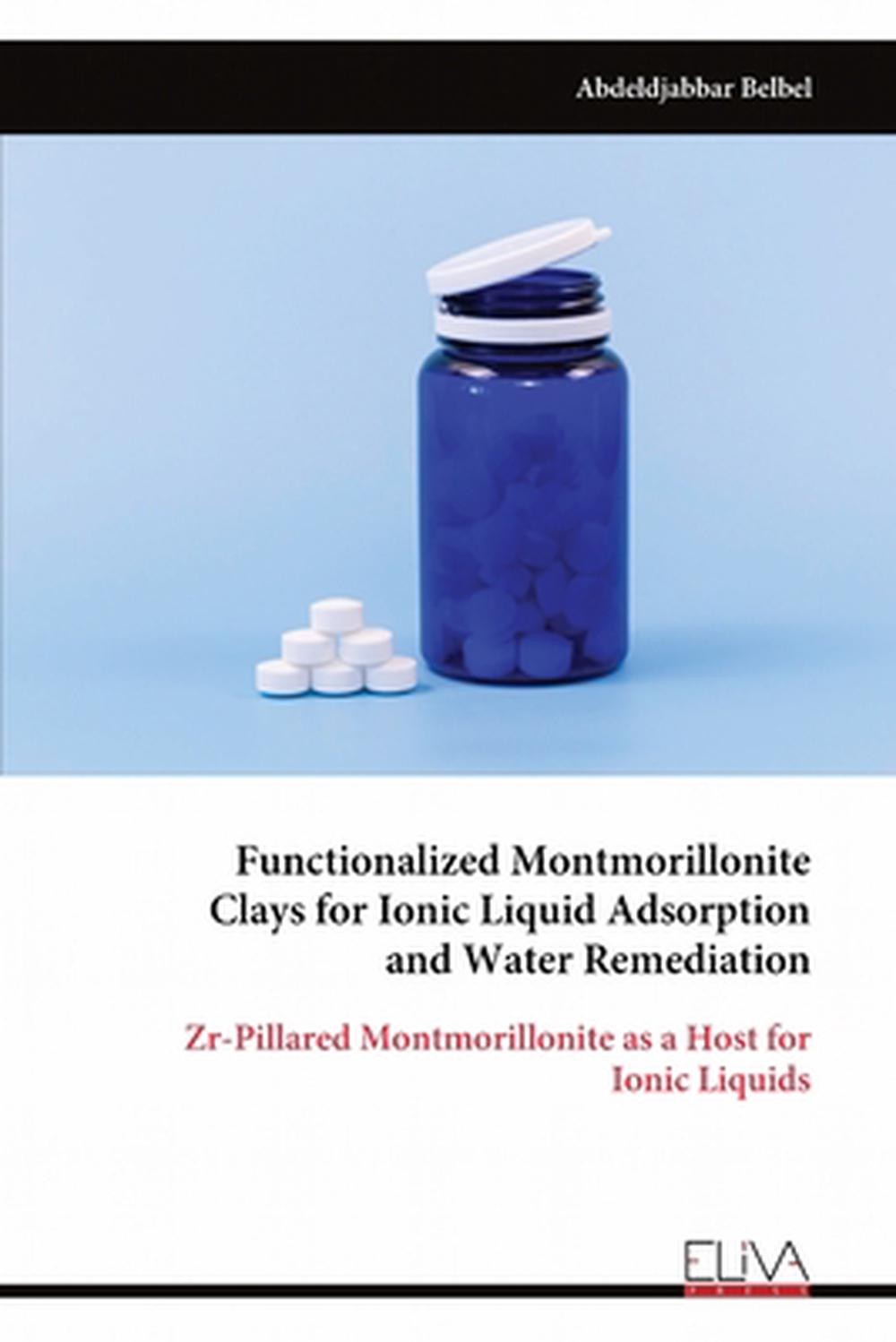 Functionalized Montmorillonite Clays for Ionic Liquid Adsorption and Water Remed