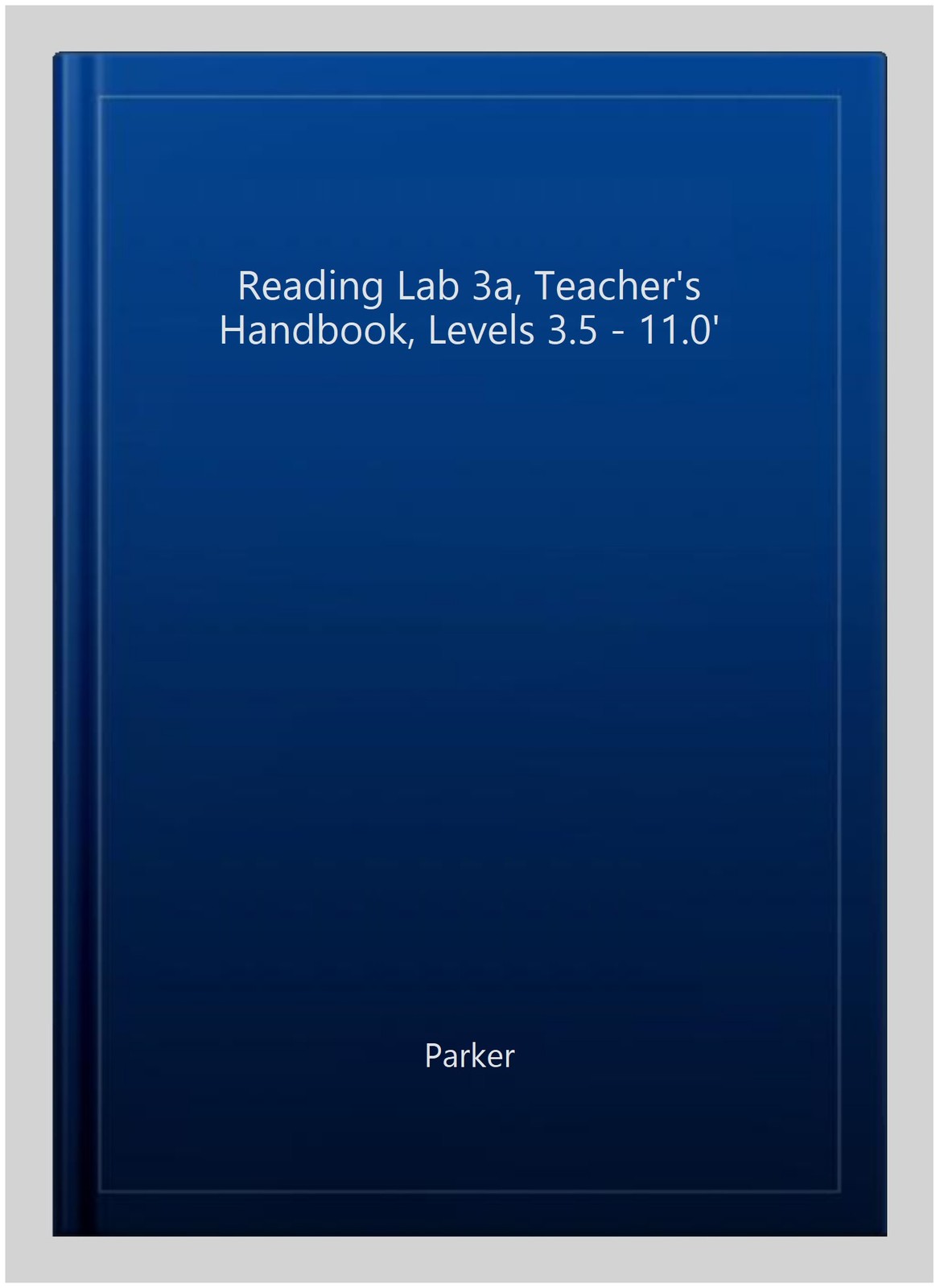 Reading Lab 3a, Teacher’s Handbook, Levels 3.5 – 11.0′, Paperback by Parker, …
