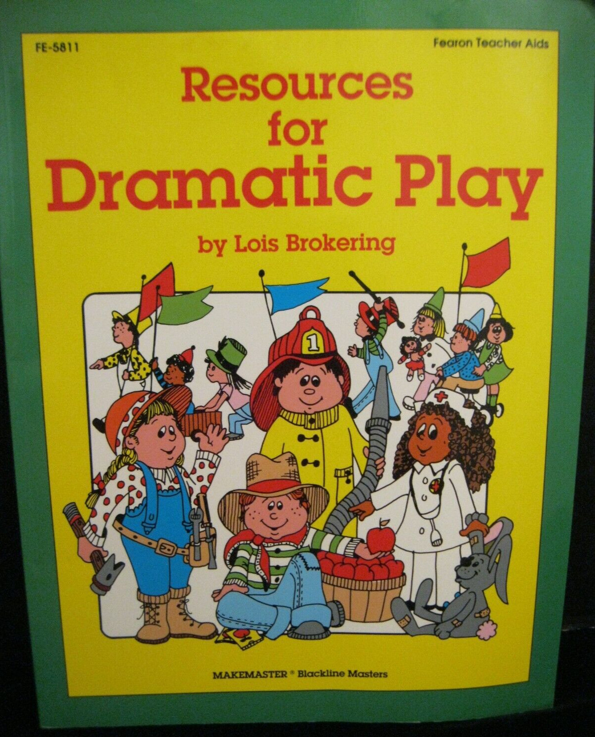 RESOURCES FOR DRAMATIC PLAY BY LOIS BROKERING FEARON TEACHER AIDS FE-5811 1989