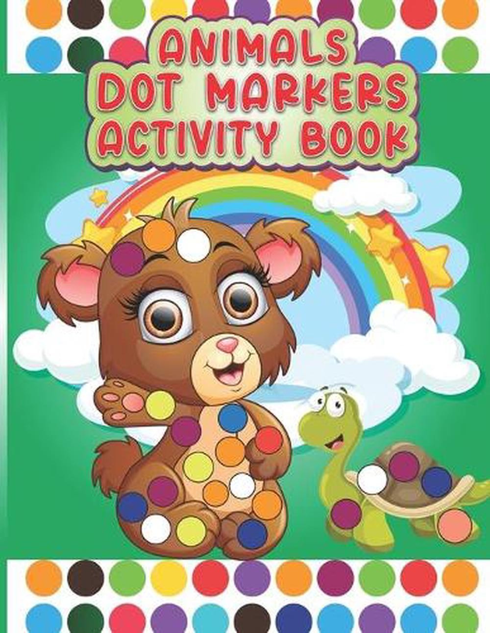 Animals Dot Markers Activity Book: Circle Coloring Book for Youth and Kids 30 Pa
