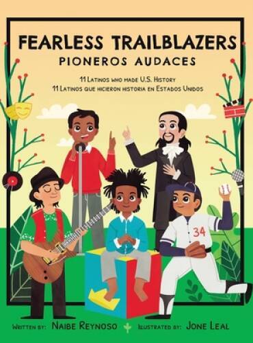 Fearless Trailblazers: 11 Latinos who made U.S. History (English and Span – GOOD