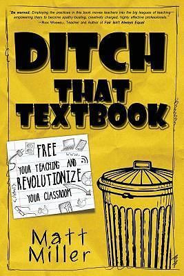Ditch That Textbook: Free Your Teaching a- 9780986155406, Matt Miller, paperback