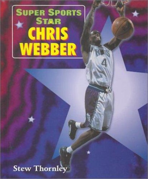 Super Sports Star Chris Webber Library Binding Stew Thornley