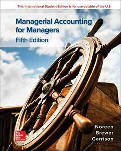Managerial Accounting for Managers by Eric Noreen