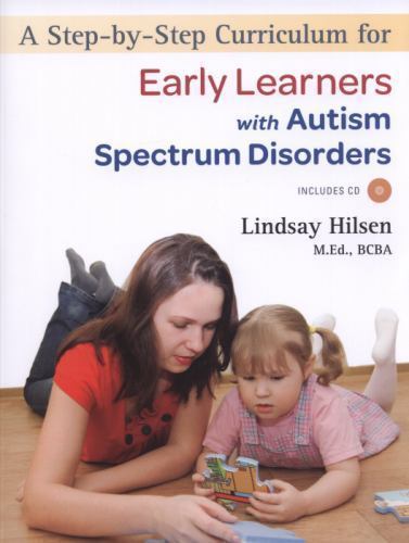 A Step-By-Step Curriculum for Early Learners with Autism Spectrum Disorders w/CD
