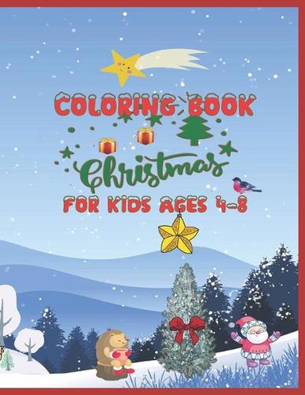 Coloring book Christmas for kids ages 4 – 8: 60 pages of unique design 8.5 x 11