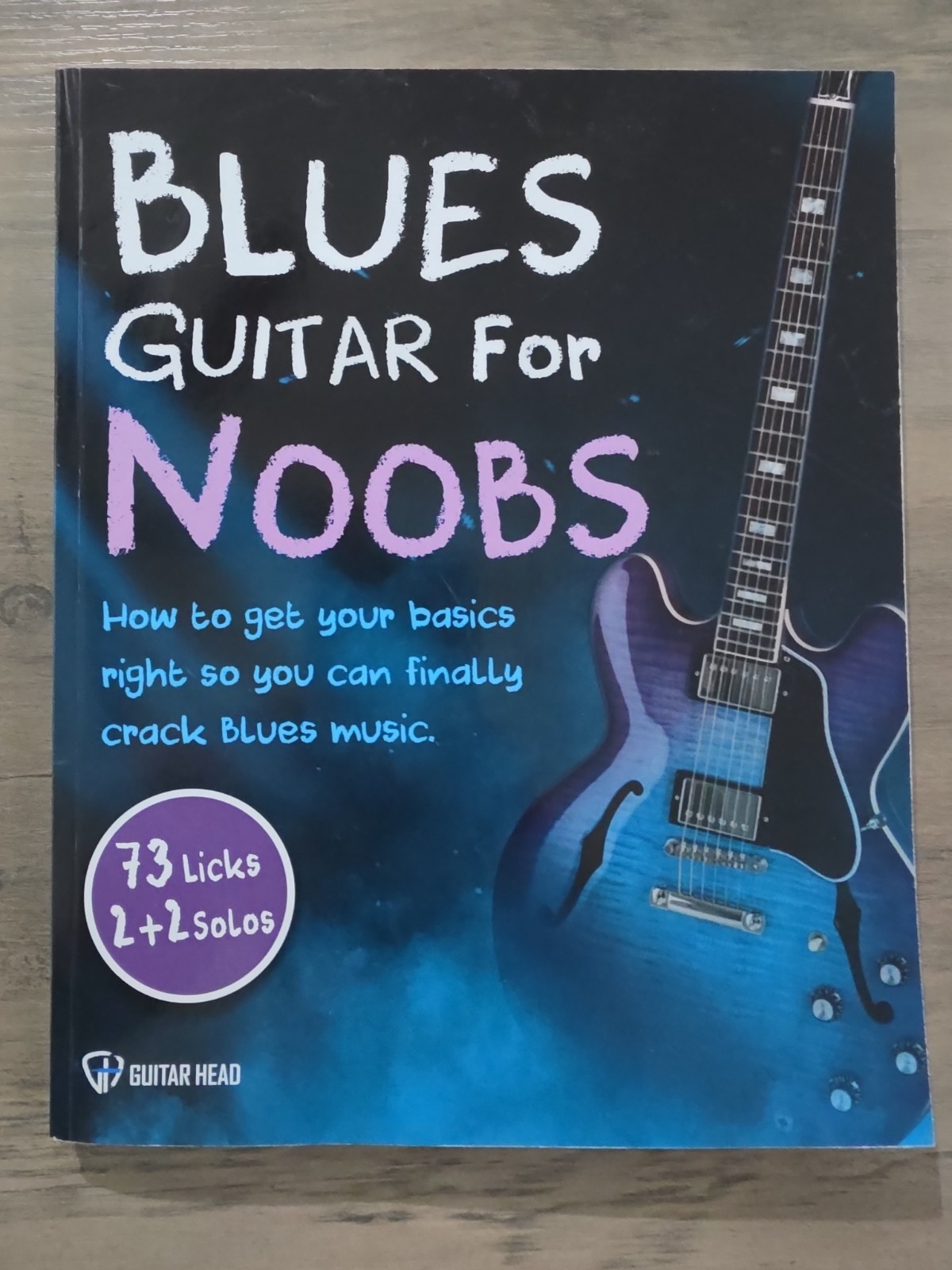 Blues Guitar for Noobs Beginner Lesson Book Guitar Head Learn to Play Guitar