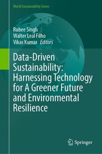 Data-Driven Sustainability: Harnessing Technology for A Greener Future and: New