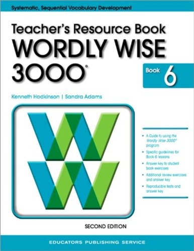 WORDLY WISE 3000: TEACHER’S RESOURCE BOOK, BOOK 6 By Kenneth Hodkinson & Sandra