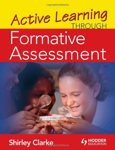 Active Learning Through Formative Assessment By Shirley Clarke