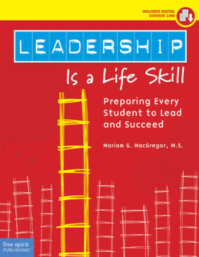 Leadership Is a Life Skill: Preparing Every Student to Lead and Succeed – GOOD