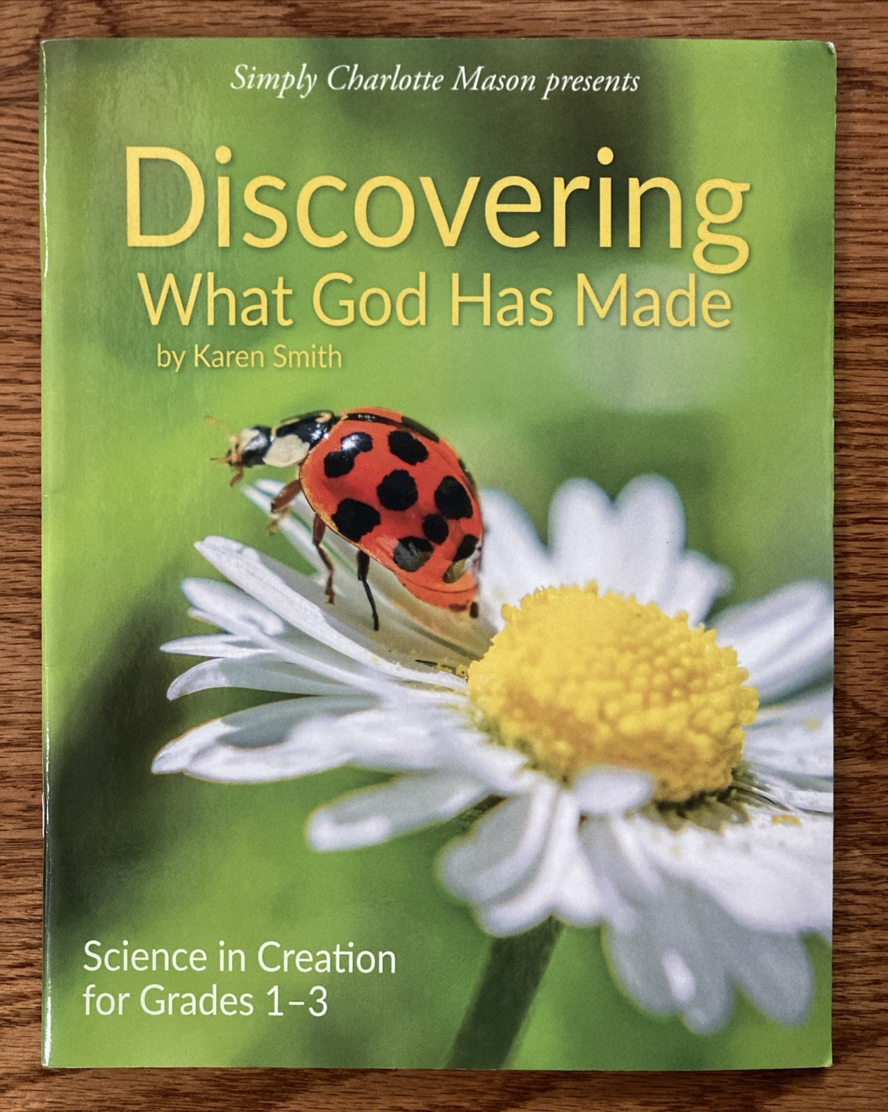 Simply Charlotte Mason Discovering What God Has Made Science For Grades 1-3
