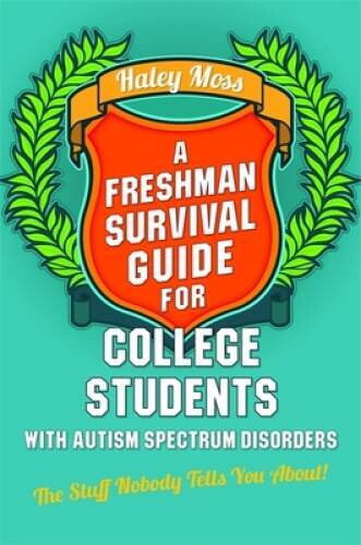 A Freshman Survival Guide for College Students with Autism Spectrum Disor – GOOD