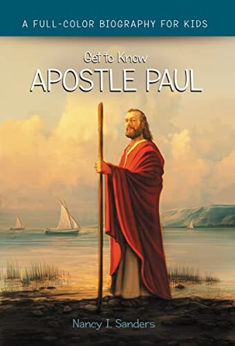 Apostle Paul (Get to Know) by Nancy Sanders