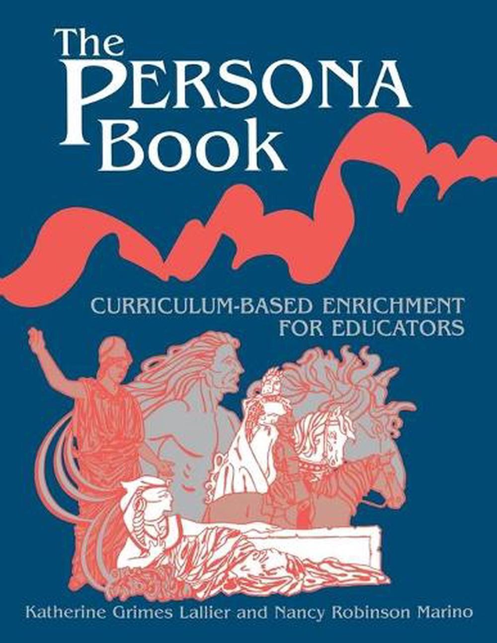 The Persona Book: Curriculum-Based Enrichment for Educators, History Through Rol