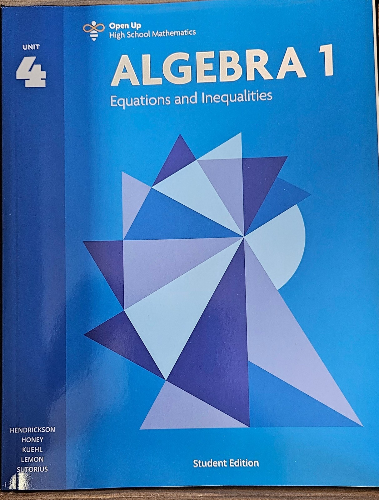 Open Up, Algebra 1 ,Equations And Inequalities, Unit 4, Student Edition