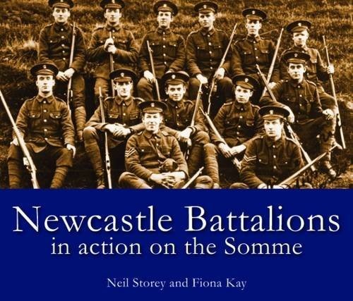 Newcastle Battalions: In Action on the Somme by Storey, Neil Book The Fast Free