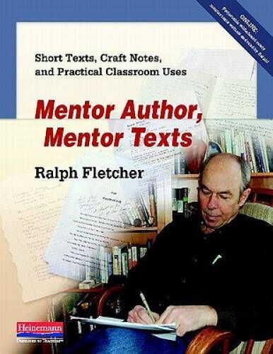 Mentor Author, Mentor Texts: Short Texts, Craft Notes, and Practical Clas – GOOD