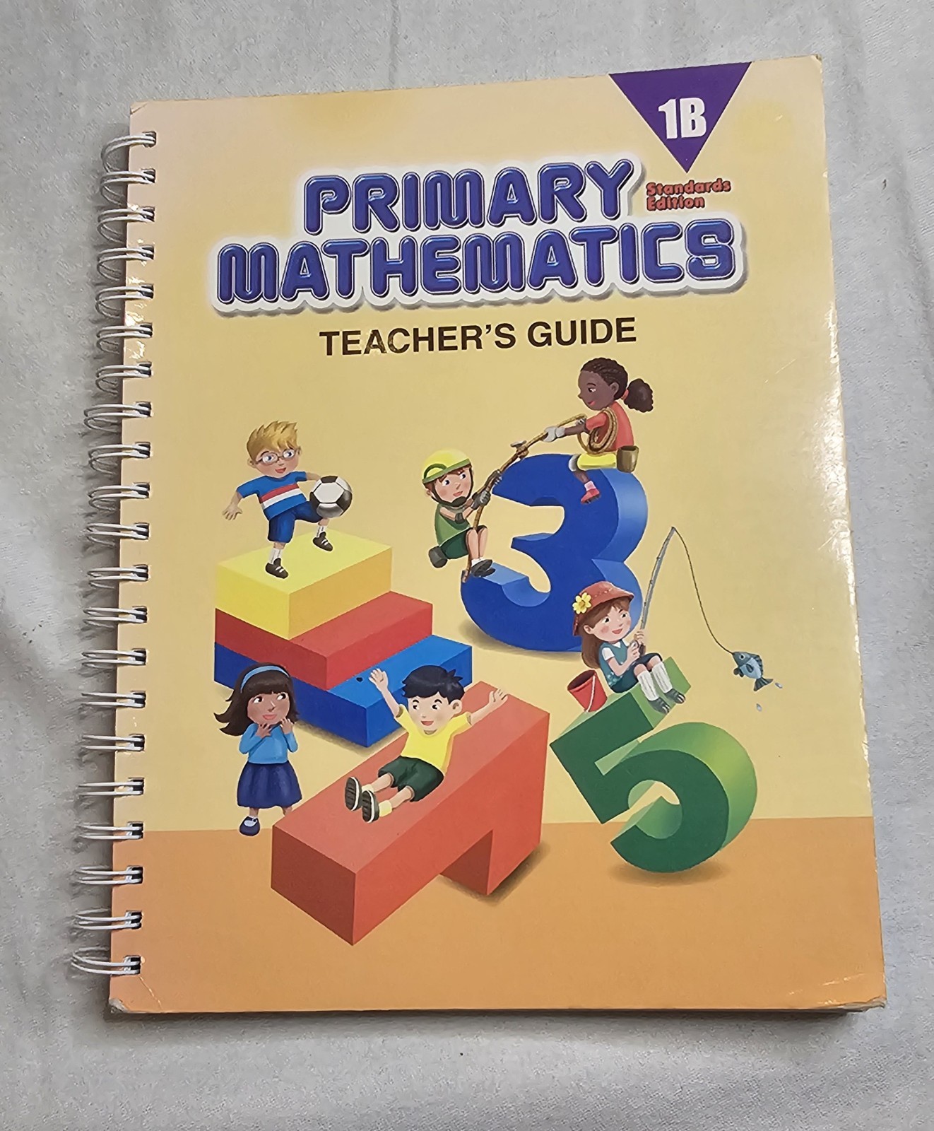 Primary Mathematics, 1B: Teacher’s Guide, Standards Edition, Singapore Math