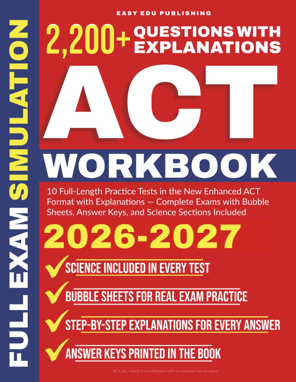 ACT Workbook: 10 Full-Length Practice Tests in the New Enhanced ACT Format with
