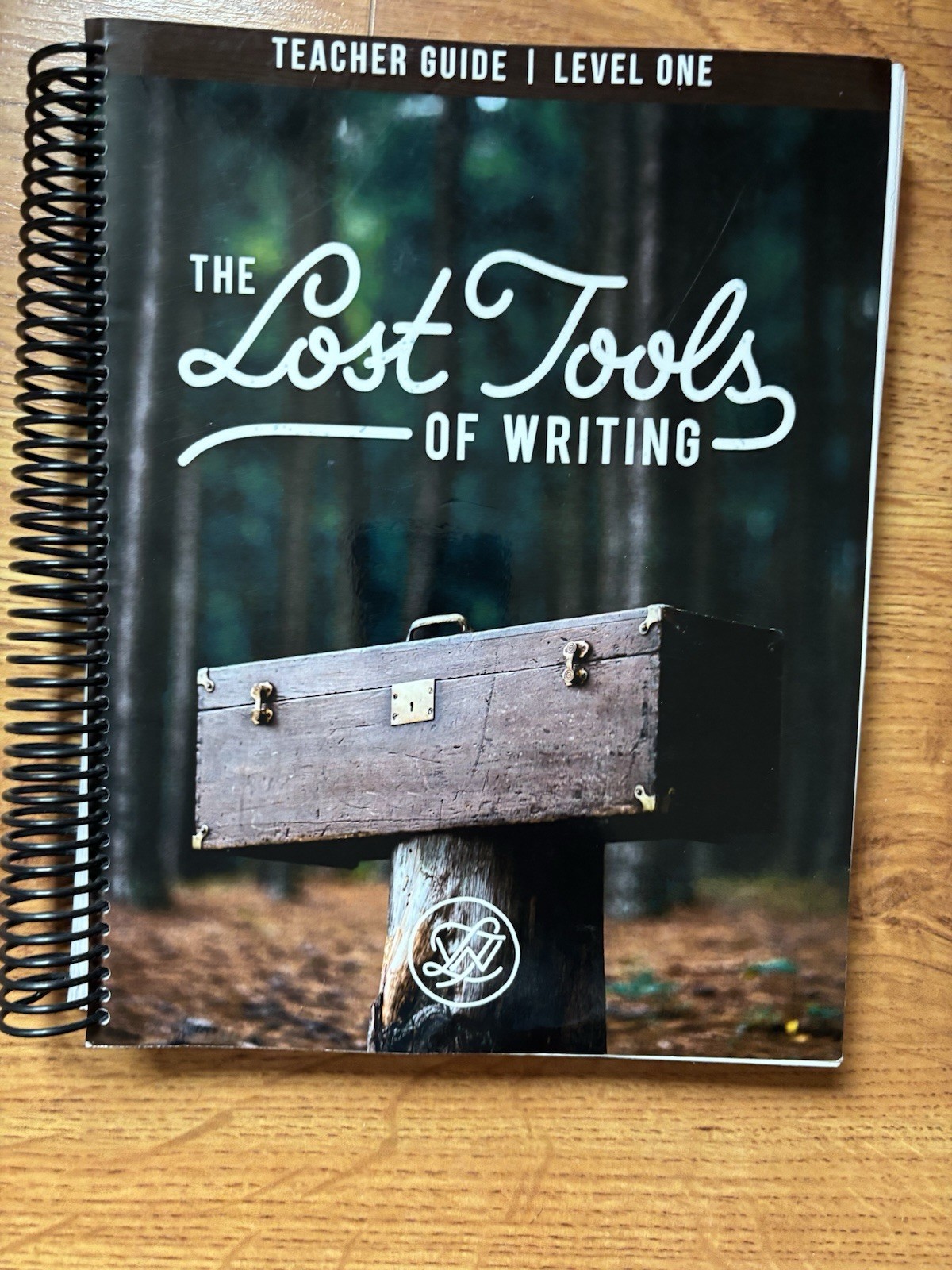 The Lost Tools of Writing Level One Teacher’s Guide