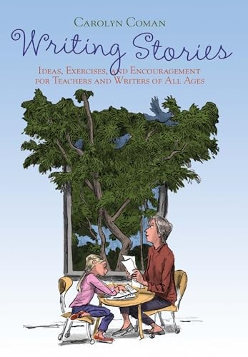 Writing Stories: Ideas, Exercises, an…, Carolyn Coman