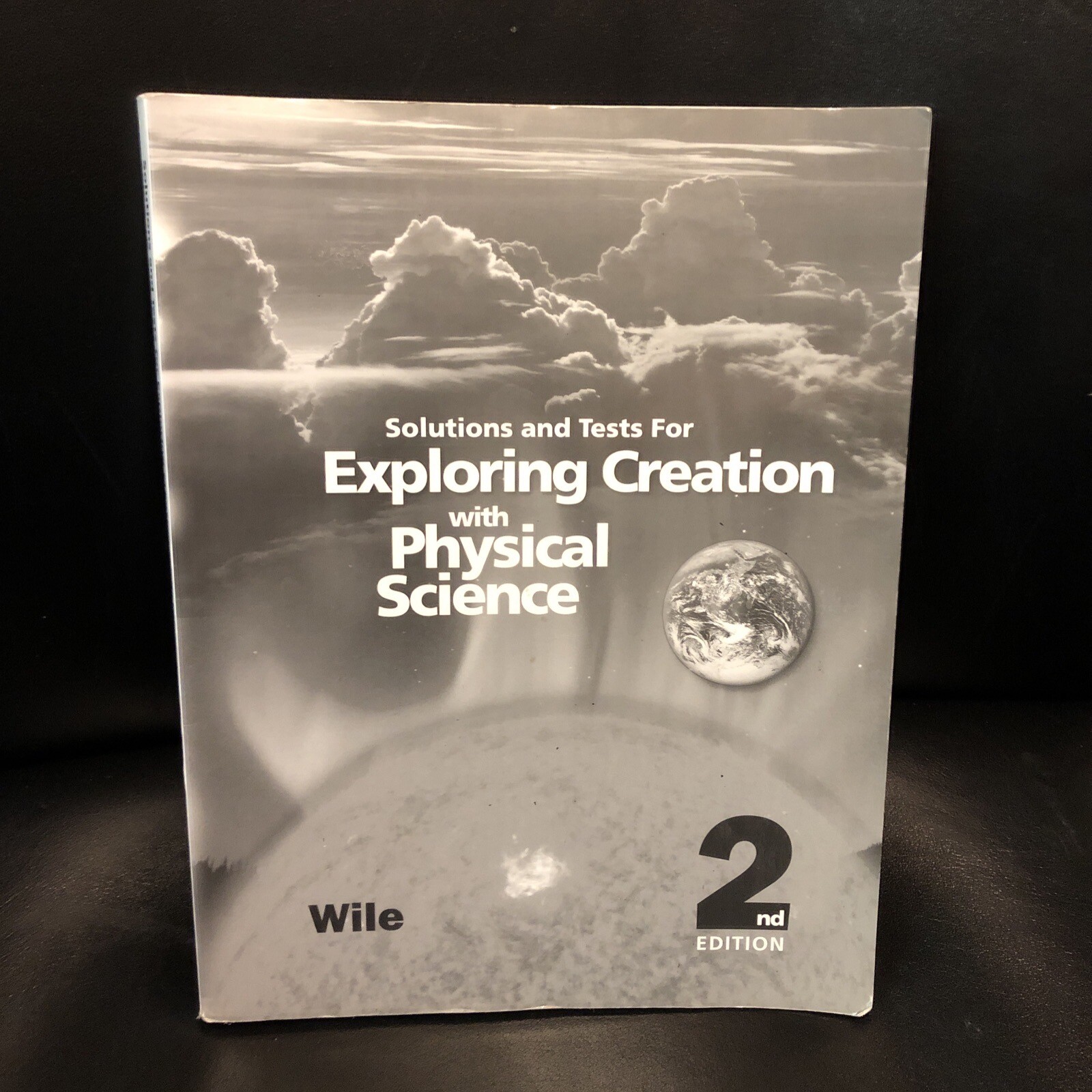 Exploring Creation with Physical Science 2nd Edition : Solutions and Tests