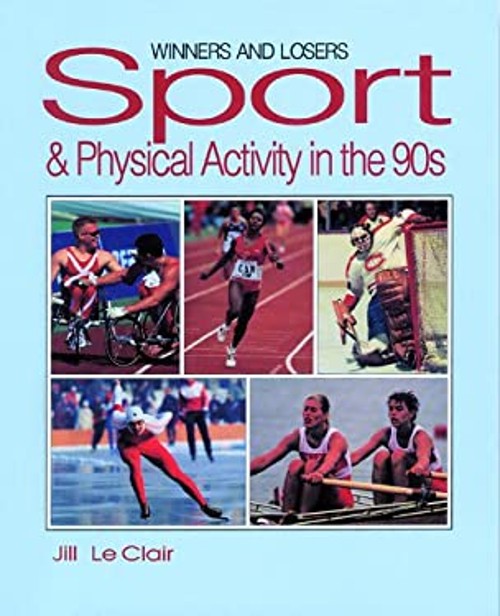 Winners and Losers : Sport and Physical Activity in The 90s Jill