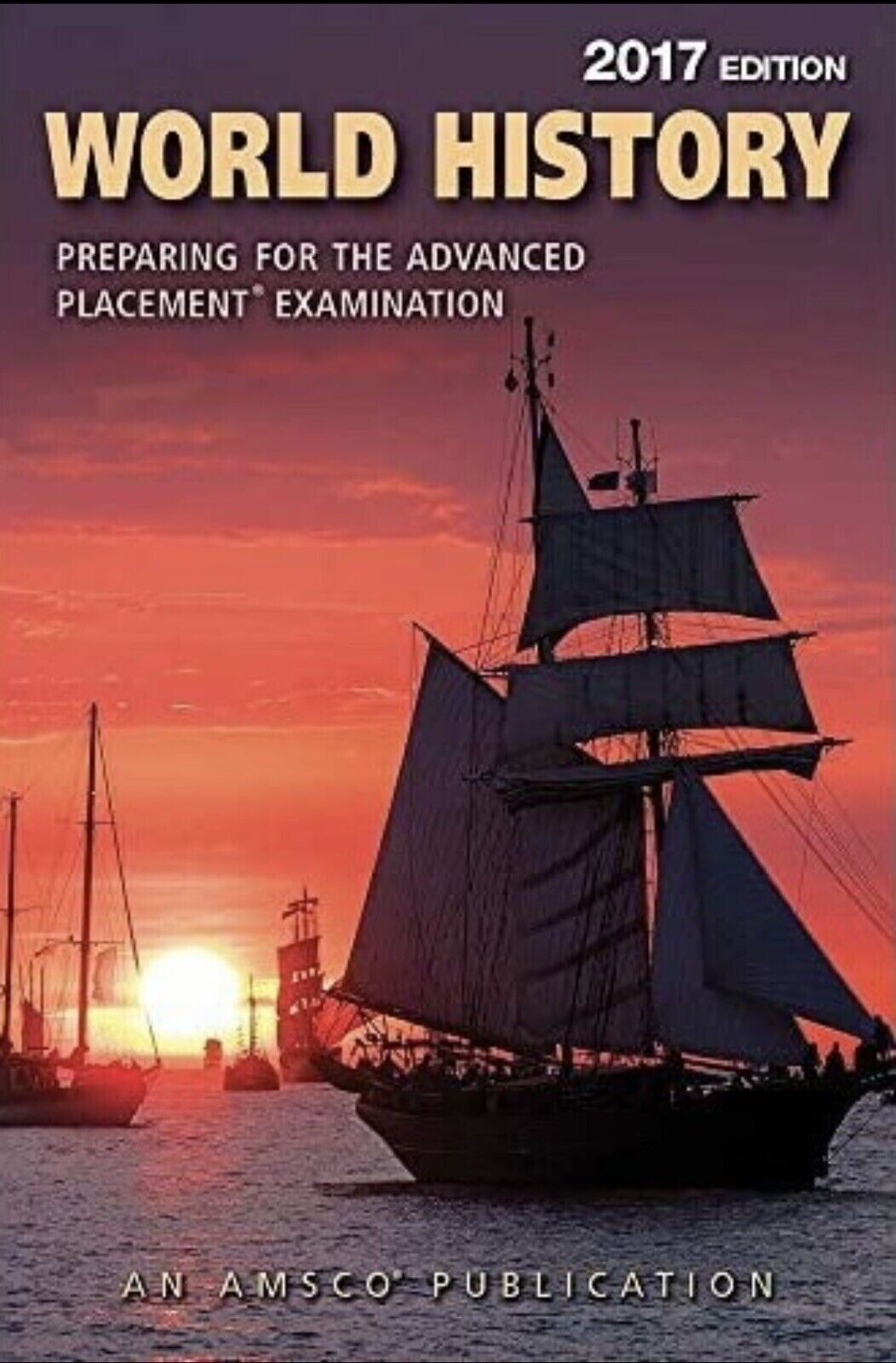 World History Preparing For The Advanced Placement Examination 2017 Edition AMSC