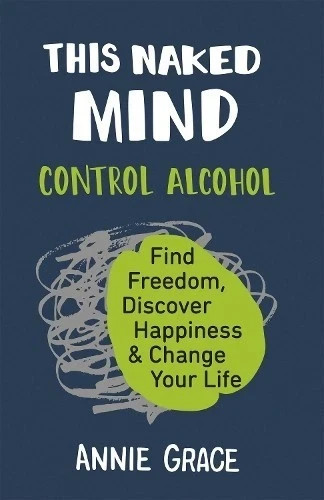 This Naked Mind: The myth-busting cult…, Grace, Annie