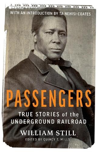 Passengers: True Stories of the Underground Railroad by Still, William Book The