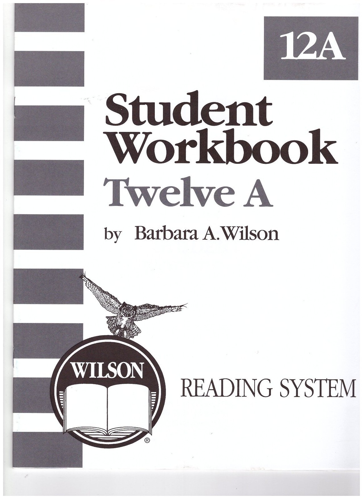 Student Workbook Twelve A (Wilson Reading System) [Paperback] Barbara A. Wilson