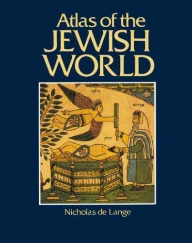 Atlas of the Jewish World by N R M de Lange