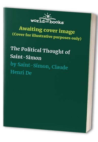 The Political Thought of Saint-S… by Saint-Simon, Claude Paperback / softback