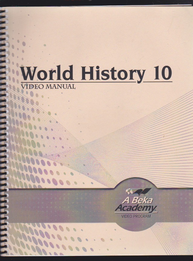 SET OF 2: abeka: WORLD HISTORY 10 – Video Manual & Teacher Materials – Spiral LN