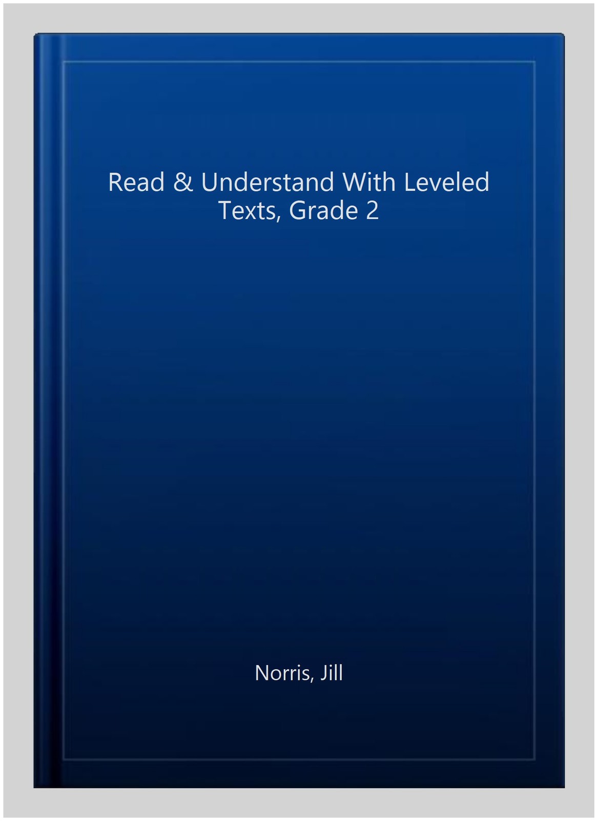 Read & Understand With Leveled Texts, Grade 2, Paperback by Norris, Jill, Lik…