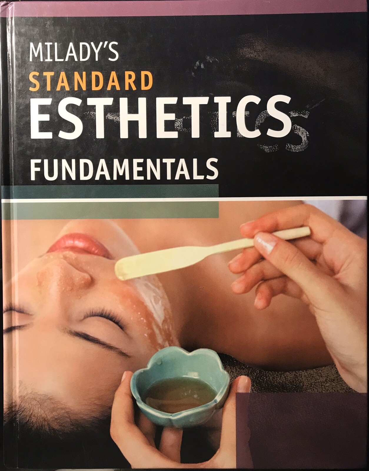 MILADY’S STANDARD ESTHETICS FUNDAMENTALS, 2009, Hardcover