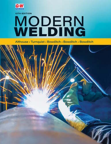 Modern Welding by William A Bowditch: New