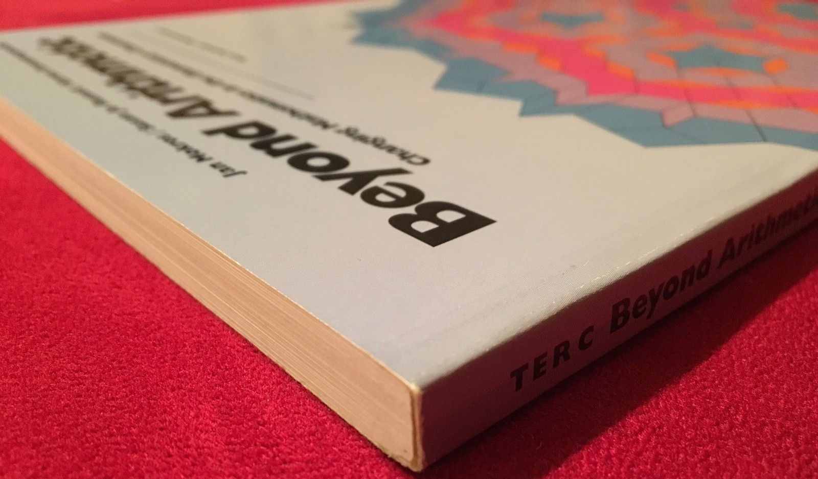 Beyond Arithmetic: Changing Mathematics in the Elementary Classroom