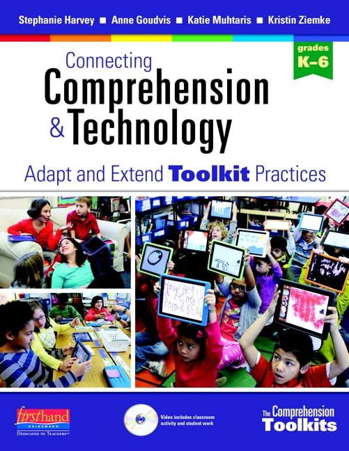 Connecting Comprehension and Technology: Adapt and Extend Toolkit Practices …