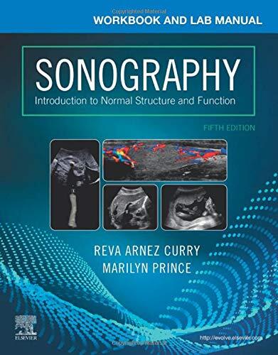 Workbook and Lab Manual for Sonography: Introduction to Normal Curry