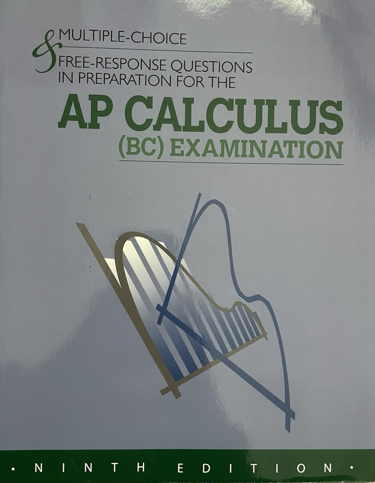 AP Calculus (BC) Examination 9th Edition Multiple Choice & Free Response