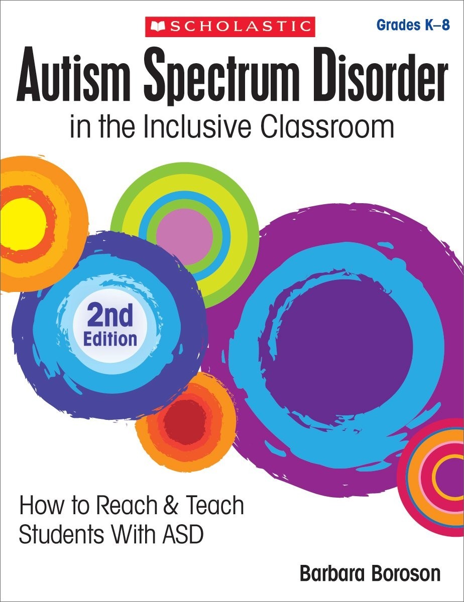 Autism Spectrum Disorder In The Inclusive Classroom, 2Nd Edition: How To Re…
