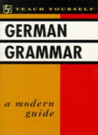 German Grammar (Teach Yourself) By N. Paxton. 9780340391471