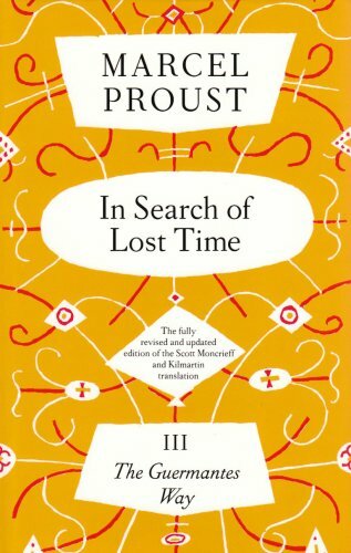 In Search Of Lost Time, III: The Guermantes Way by Proust, Marcel Hardback Book