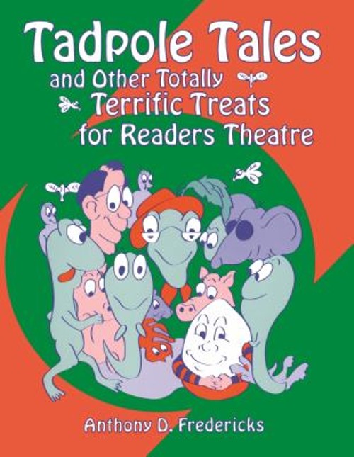 Tadpole Tales and Other Totally Terrific Treats for Readers Theat