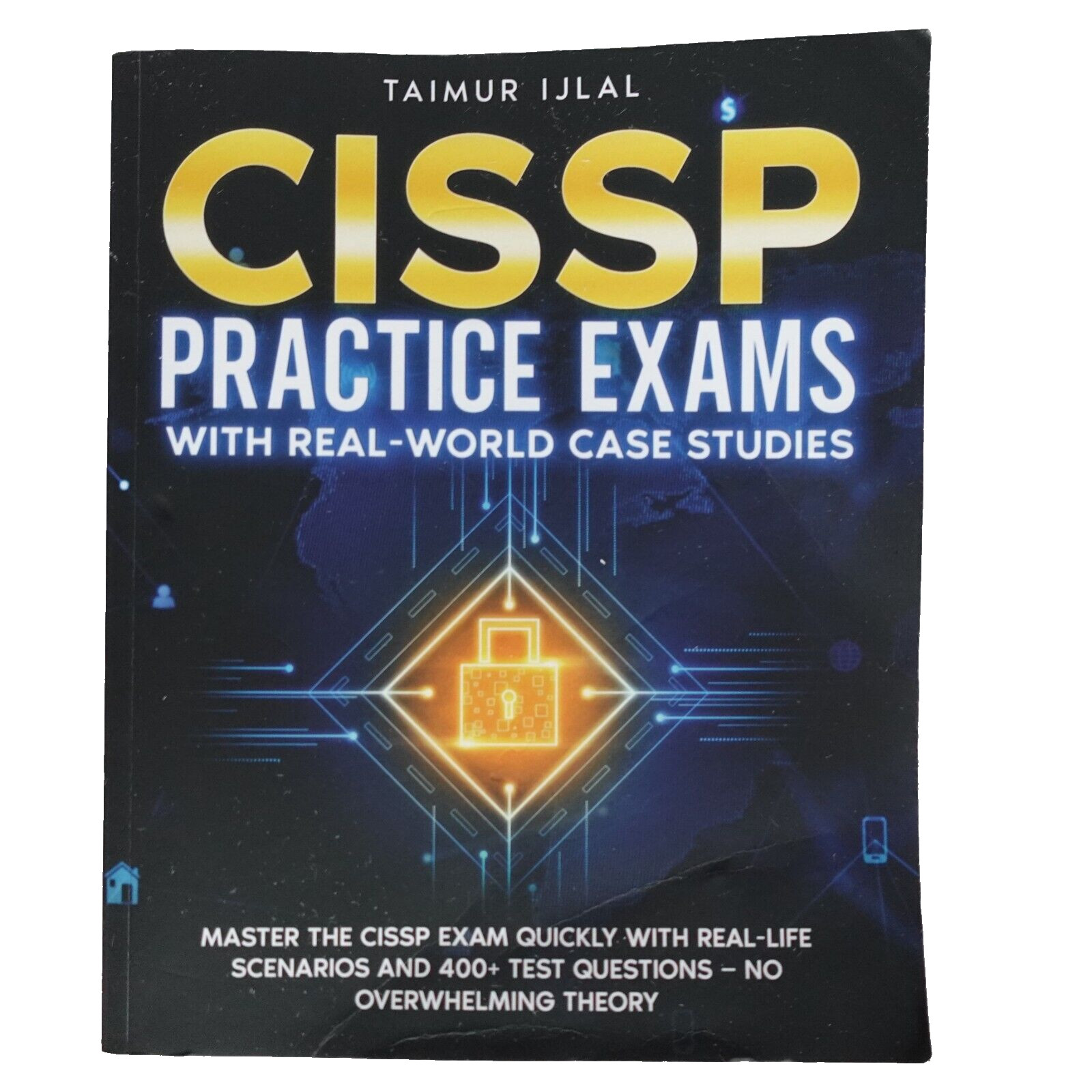 CISSP Practice Exams Book by Taimur Ijlal Real-World Case Studies Cybersecurity